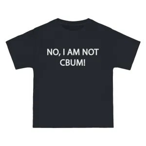 I’M NOT CBUM- TEE