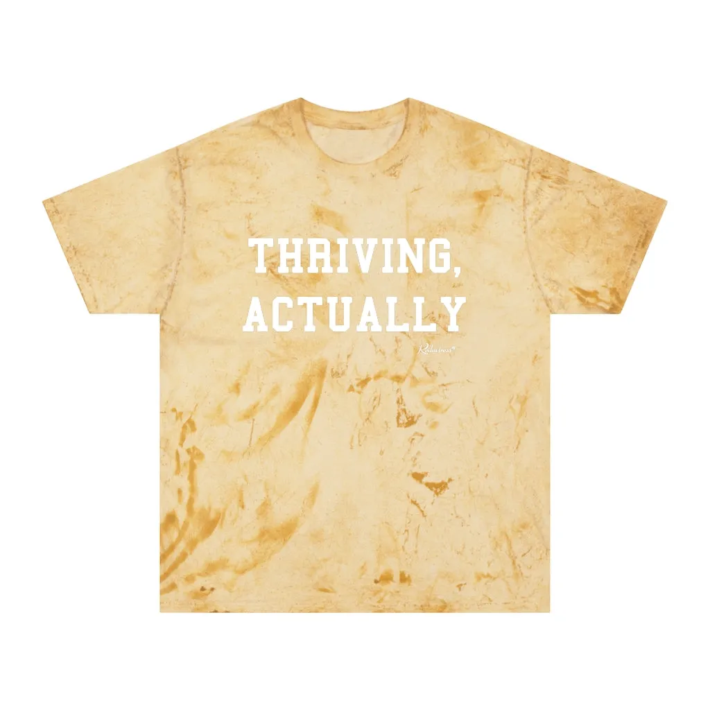 "Thriving, Actually" Color Blast Tie-Dye Tee